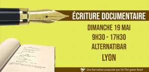 Formation écriture documentaire @ Alternatibar - Maison des Alternatives